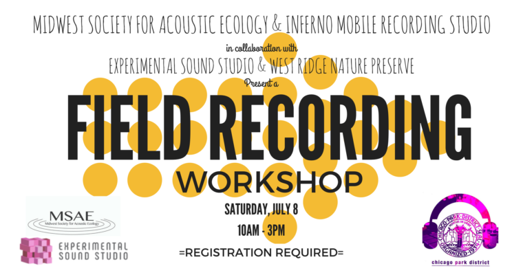 Field Recording Workshop Sat., July 8th