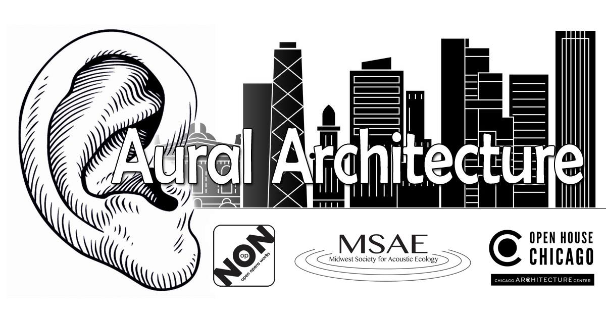 AURAL ARCHITECTURE | Open House Chicago