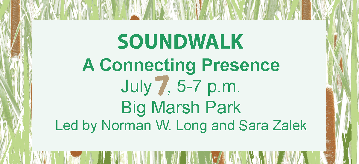 A Connecting Presence Soundwalk July 7