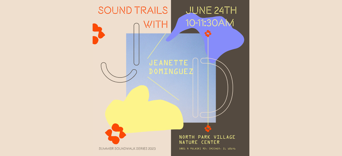 Sound Trails with Jeanette Dominguez