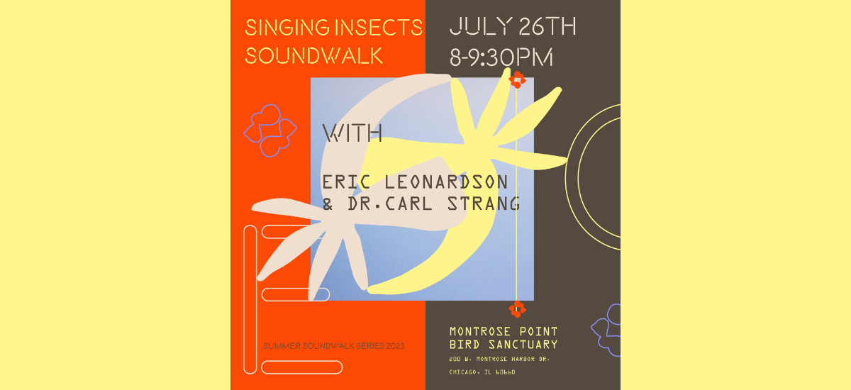 Singing Insects Soundwalk with Eric Leonardson and Dr. Carl Strang