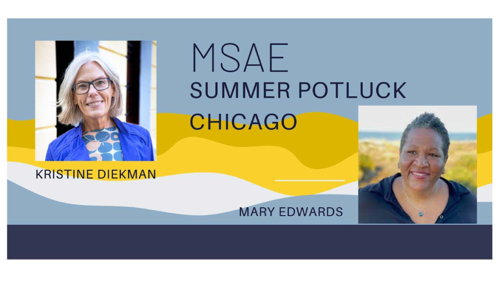Two images of faceguest artists, Kristine Diekman and Mary Edwards with text that reads, M-S-A-E Summer Potluck Chicago. 