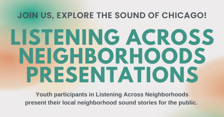 Listening Across Neighborhoods Presentations