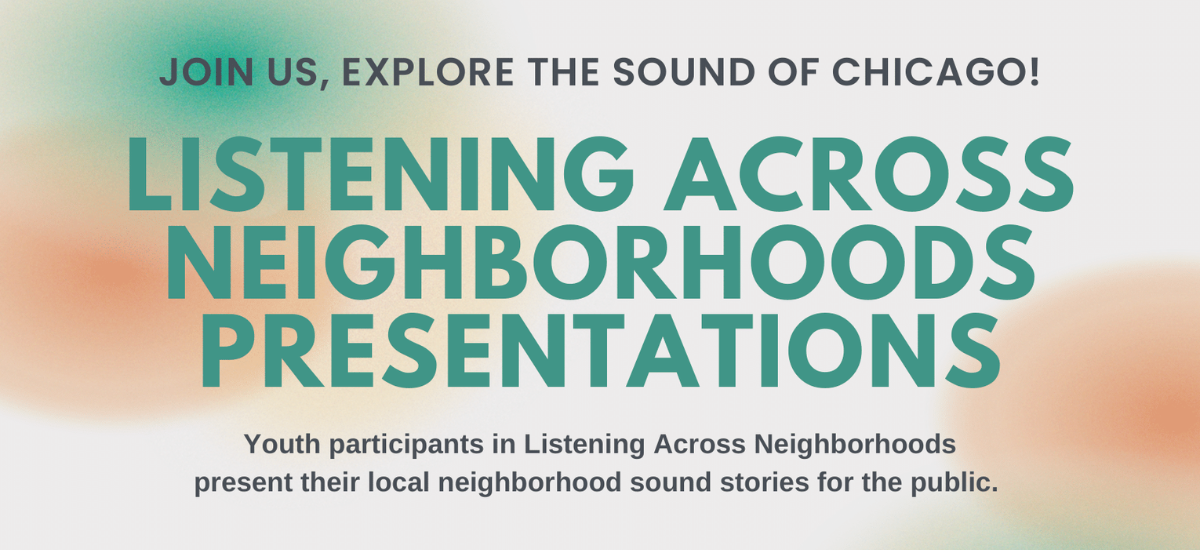 Listening Across Neighborhoods Presentations