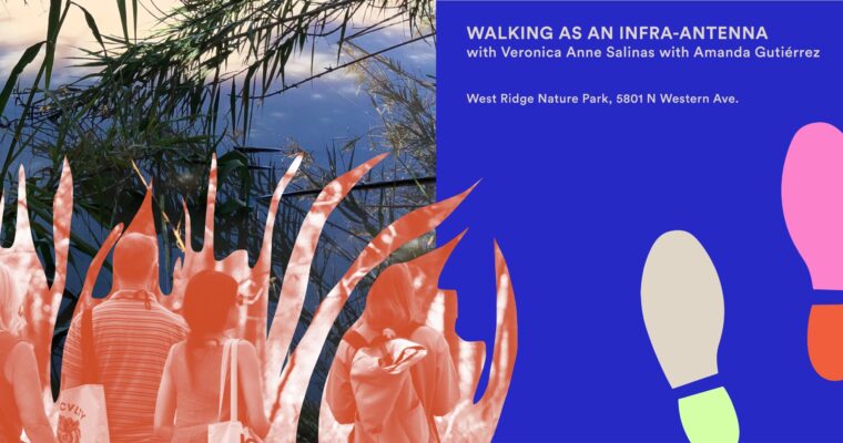 Veronica Anne Salinas with Amanda Gutiérrez: Walking as an Infra-Antenna